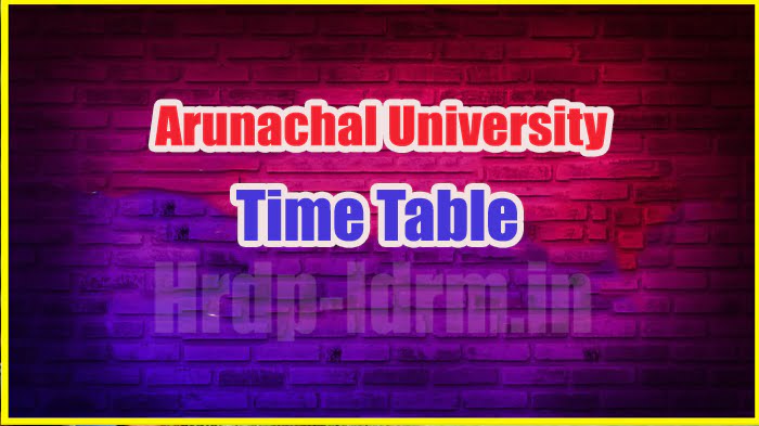 Arunachal University time table 2024