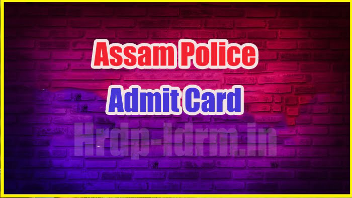Assam Police admit card 2024