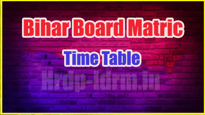 Bihar Board Matric time table 2024