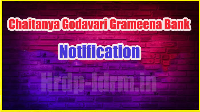 Chaitanya Godavari Grameena Bank recruitment 2024