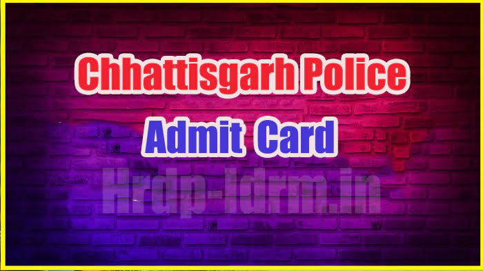 Chhattisgarh Police admit card 2024