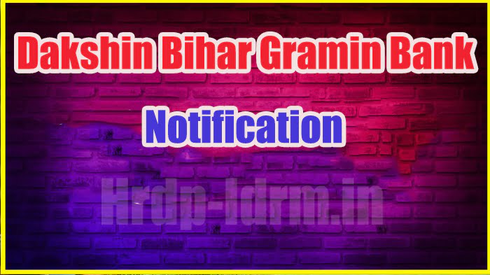 Dakshin Bihar Gramin Bank Notification 2024