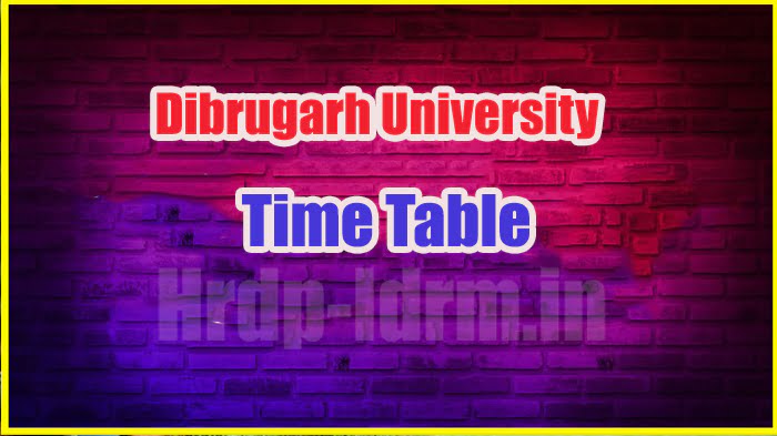 Dibrugarh University time table 2024