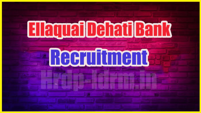 Ellaquai Dehati Bank Recruitment 2024