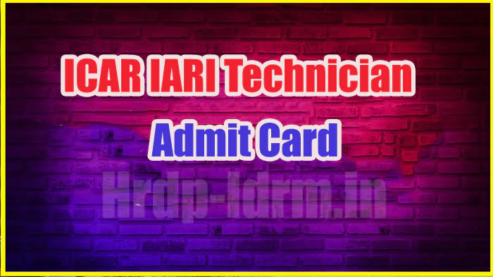 ICAR IARI Technician admit card 2024