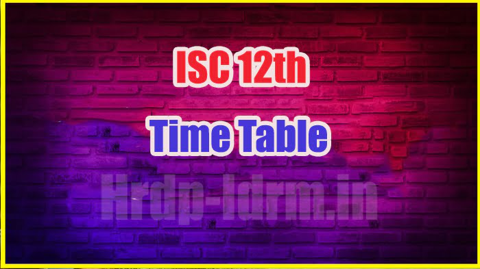 ISC 12th time table 2024