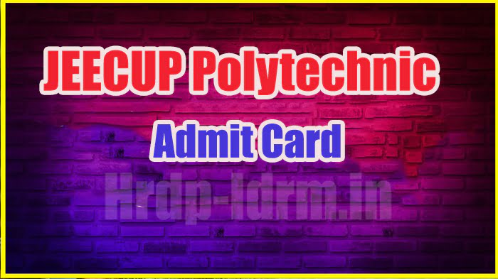 JEECUP Polytechnic admit card 2024