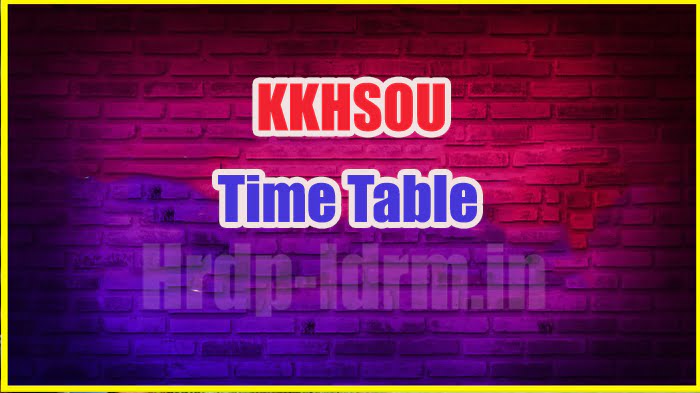 KKHSOU time table 2024