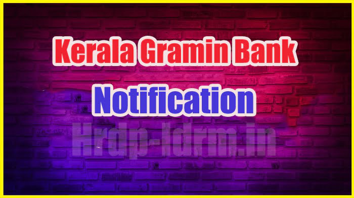 Kerala Gramin Bank Notification 2024