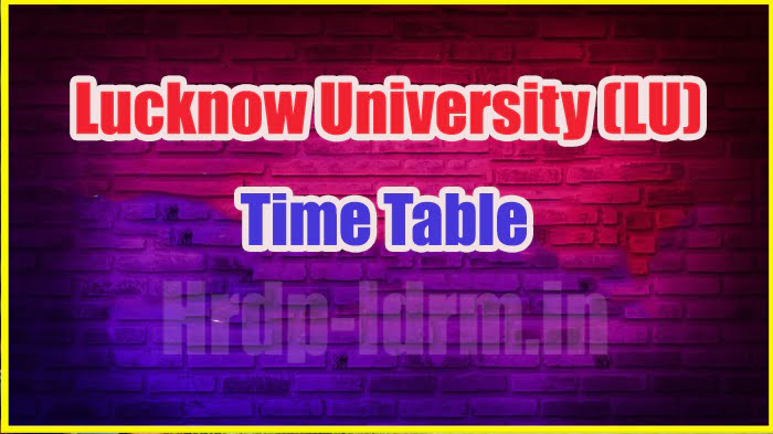 Lucknow University (LU) time table 2024