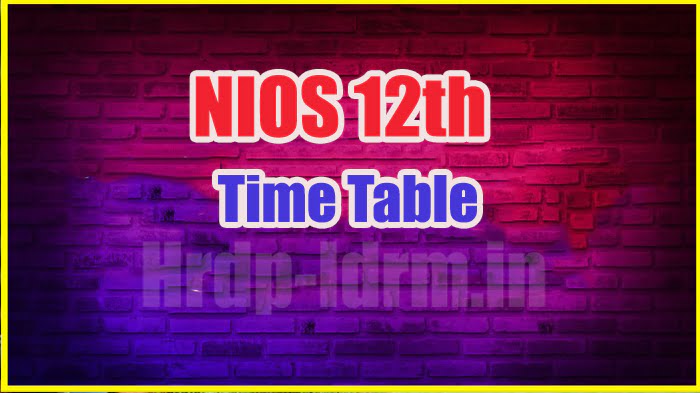 NIOS 12th time table 2024