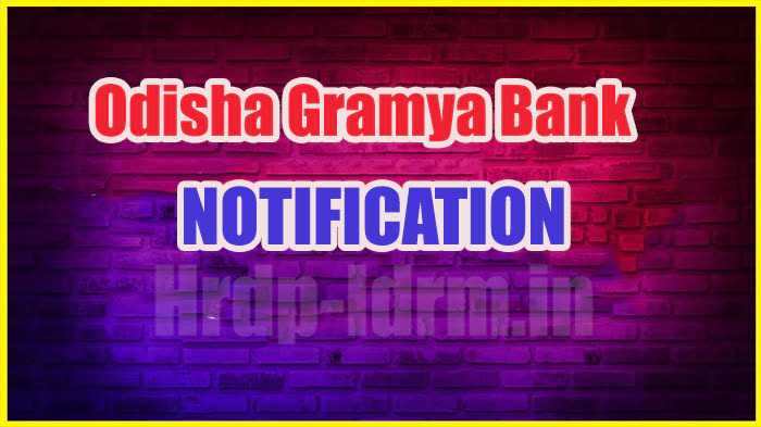 Odisha Gramya Bank NOTIFICATION 2024