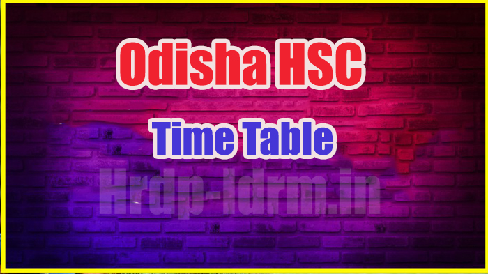 Odisha HSC time table 2024