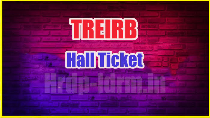 TREIRB Hall Ticket 2024