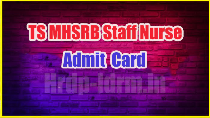 TS MHSRB Staff Nurse admit card 2024