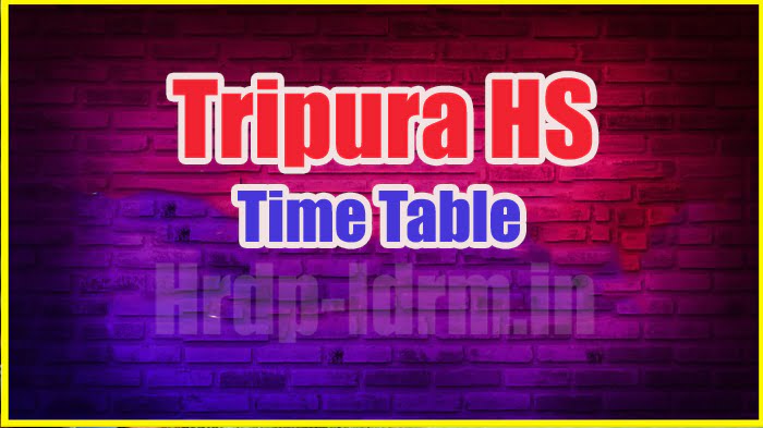 Tripura HS time table 2024