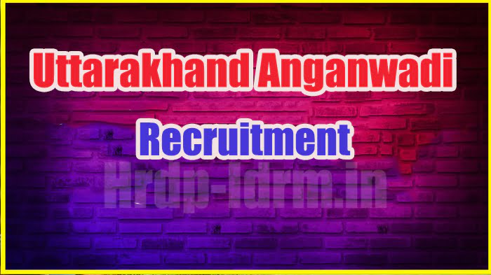 Uttarakhand Anganwadi recruitment 2024