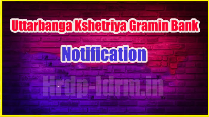 Uttarbanga Kshetriya Gramin Bank Notification 2024