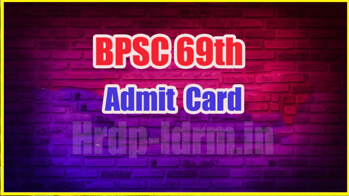 BPSC 69th admit card
