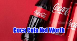 Coca Cola Net Worth