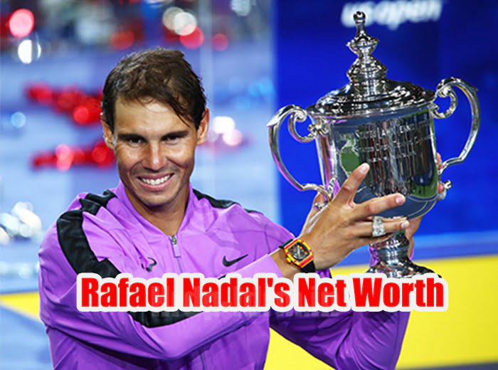 Rafael Nadal's Net Worth