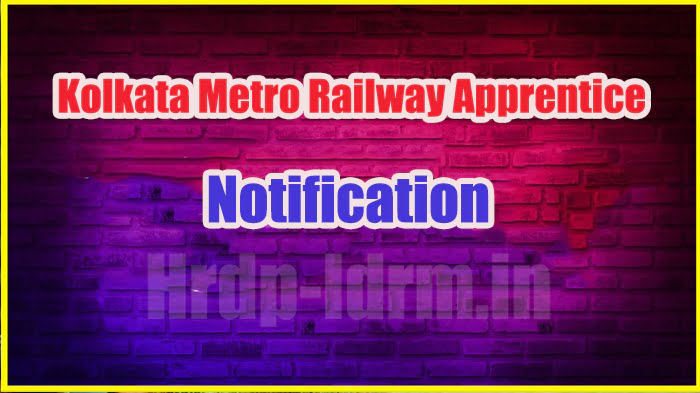 Kolkata Metro Railway Apprentice Notification
