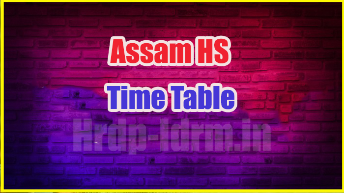 Assam HS time table 2024