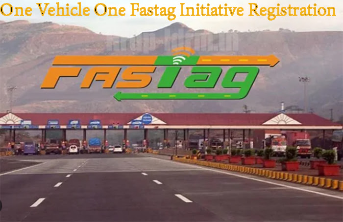 One Vehicle One Fastag Initiative Registration