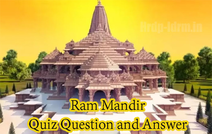 Ram Mandir Quiz Question and Answer