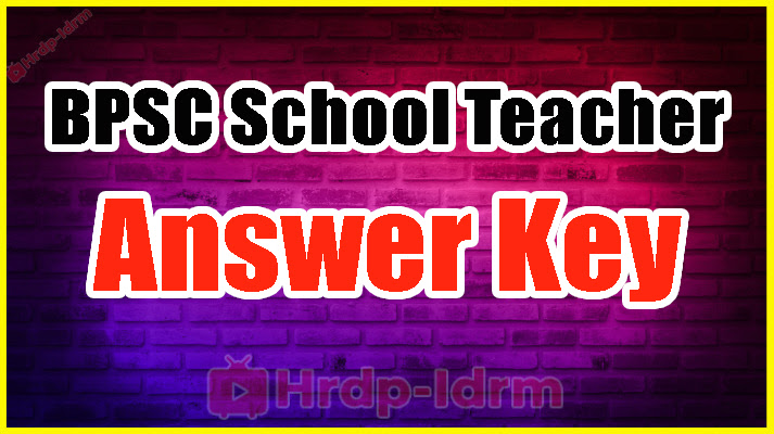 BPSC School Teacher Answer Key 2024
