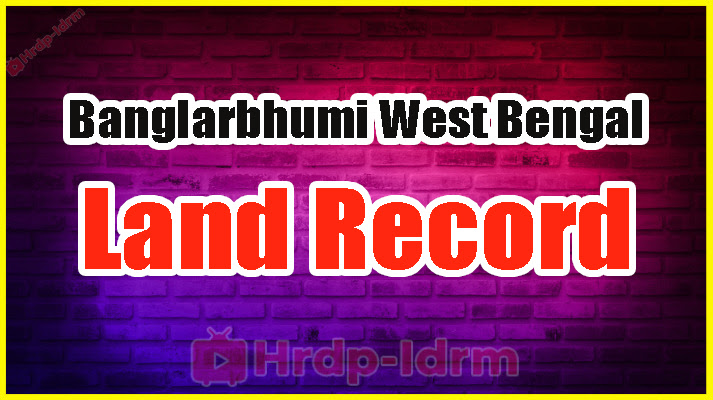 Banglarbhumi West Bengal Land Record