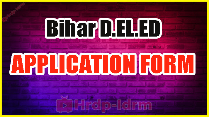 Bihar D.EL.ED Notification 2024