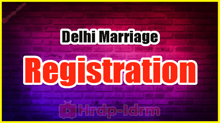 Delhi Marriage Registration 2024