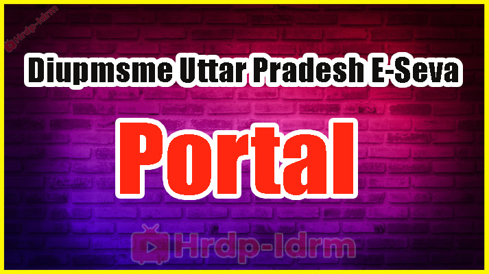 Diupmsme Uttar Pradesh E-Seva Portal 2024