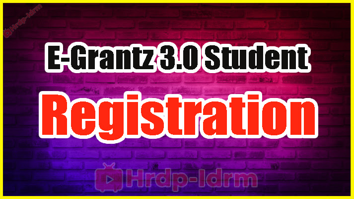 E-Grantz 3.0 Student Registration & Login