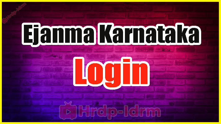 Ejanma Karnataka Login 2024