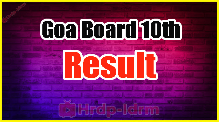 Goa Board 10th Exam Result 2024