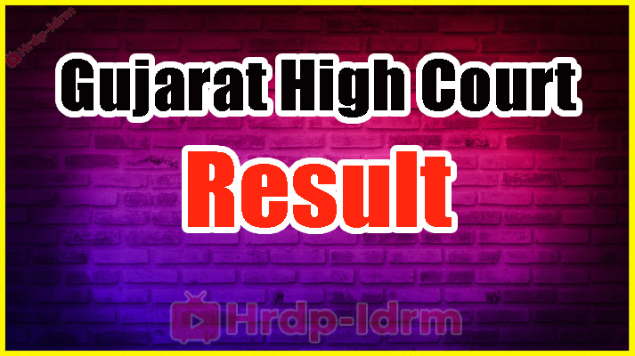 Gujarat High Court Assistant Result 2024