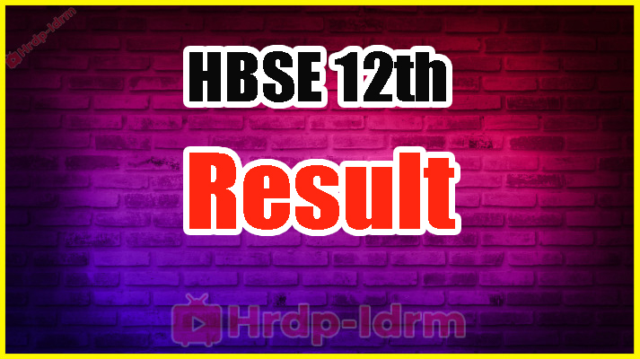 HBSE 12th Exam Result 2024