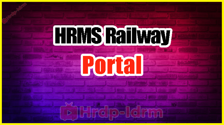 HRMS Railway Portal 2024