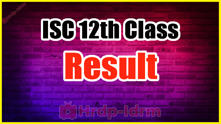 ISC 12th Class Result 2024