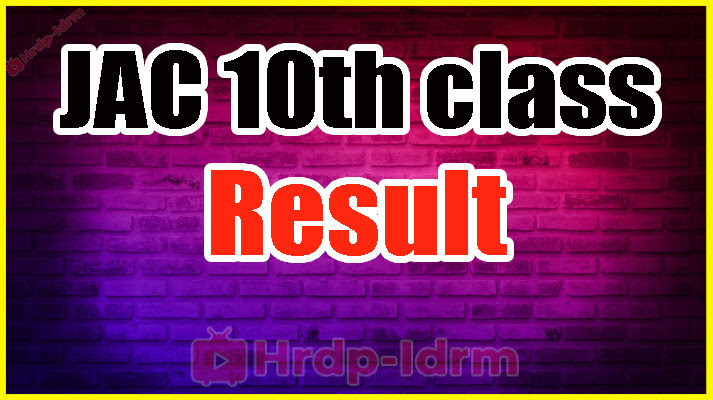 JAC 10th class Exam Result 2024