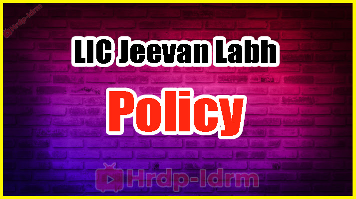 LIC Jeevan Labh Policy 2024
