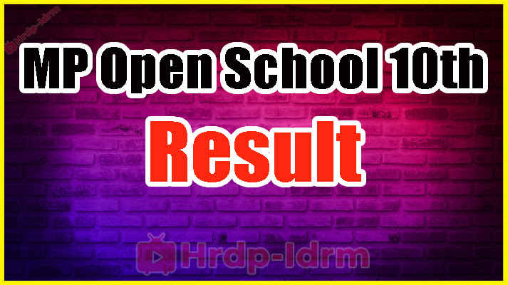 MP Open School 10th Result 2024