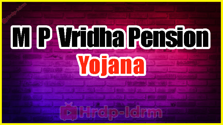 Madhya Pradesh Vridha Pension Yojana 2024