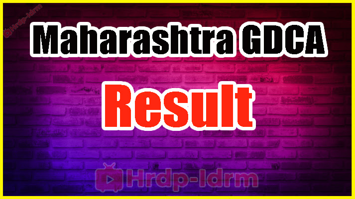 Maharashtra GDCA Result 2024