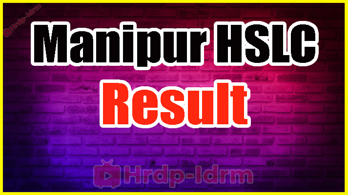 Manipur HSLC Exam Result 2024