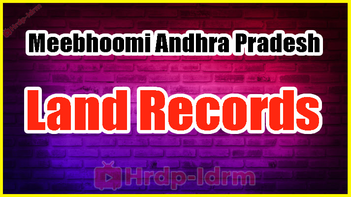 Meebhoomi Andhra Pradesh Land Records 2024