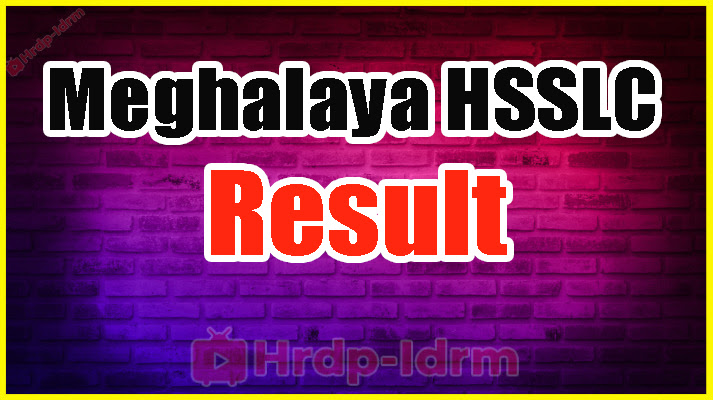 Meghalaya HSSLC Exam Result 2024