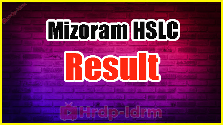 Mizoram HSLC Exam Result 2024
